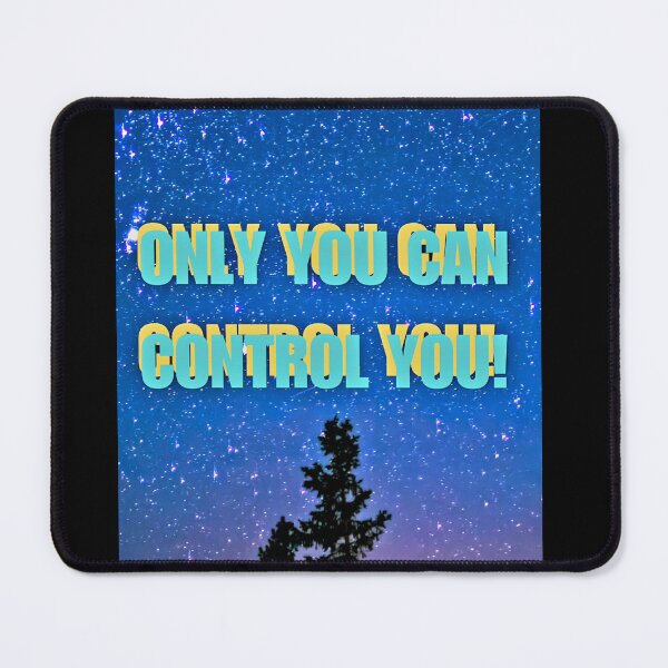 Item preview, ONLY YOU CAN CONTROL YOU! designed and sold by GrindWardrobe.
