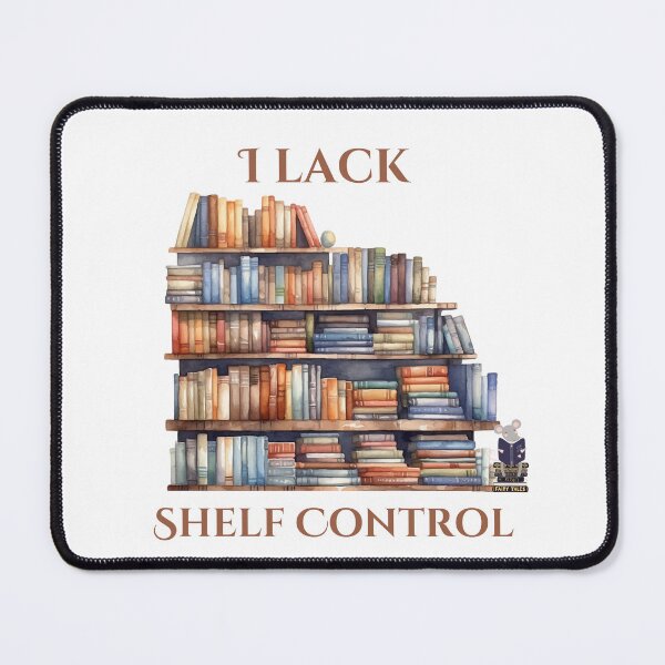 Item preview, I Lack Shelf Control designed and sold by Rascal Phoebe .