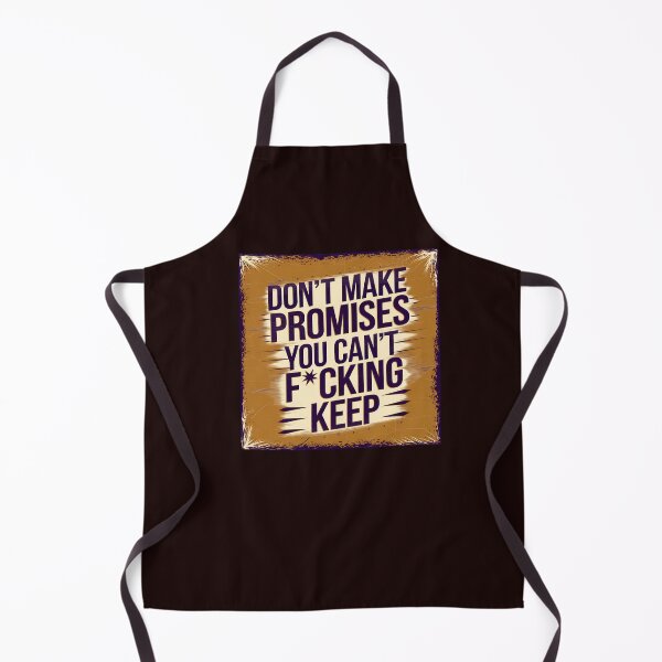Item preview, Don't Make Promises You Can't Keep Dependability designed and sold by Logiamerch.