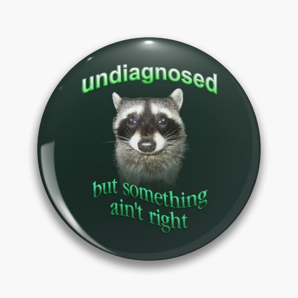Item preview, Undiagnosed... but something ain't right raccoon designed and sold by snazzyseagull.