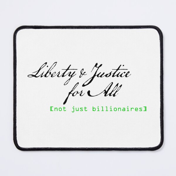 Item preview, Liberty & Justice for All - Not Just Billionaires designed and sold by Holly Schindler.