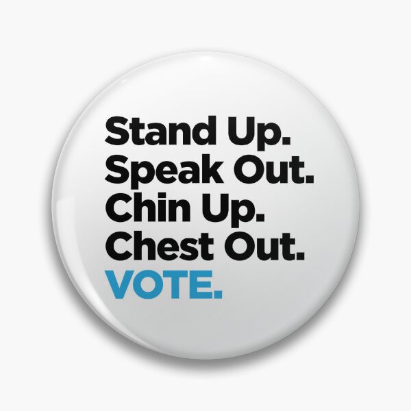 Item preview, Stand Up. Speak Out. Chin Up. Chest Out. VOTE! designed and sold by catnmouse.