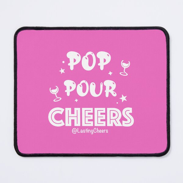 Item preview, Pop Pour Cheers designed and sold by Lasting Cheers .
