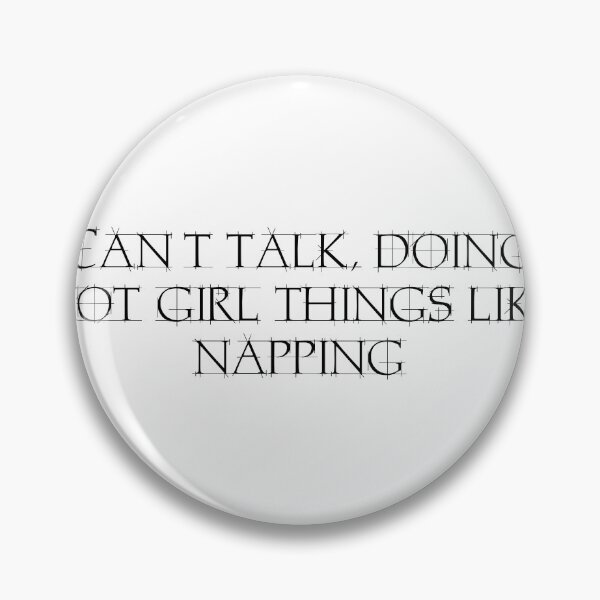 Item preview, Can’t talk, doing hot girl things like napping designed and sold by Ninjacatoff.