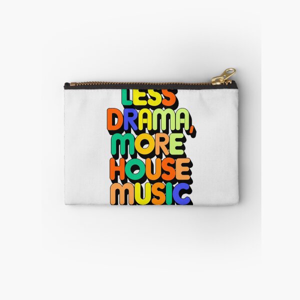 Item preview, "Less Drama More House Music" Electronic Music  – Perfect for DJs & House Music Lovers designed and sold by paulo silveira.