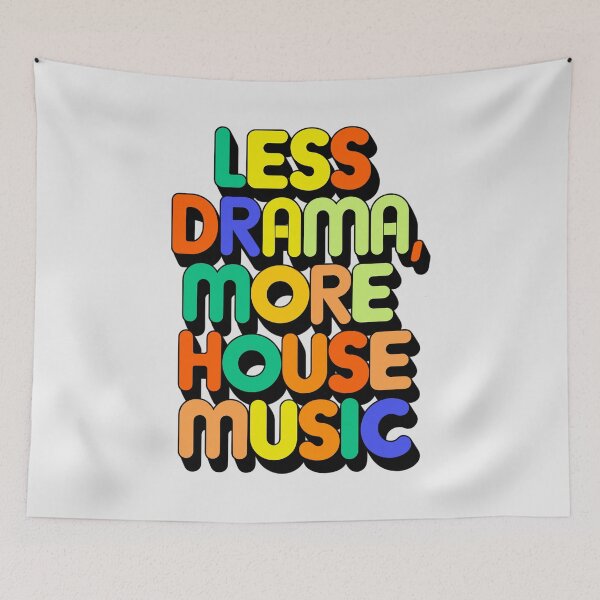 Item preview, "Less Drama More House Music" Electronic Music  – Perfect for DJs & House Music Lovers designed and sold by paulo silveira.