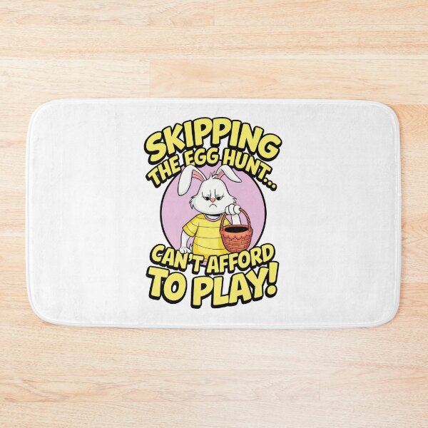 Item preview, Skipping The Egg Hunt... Can't Afford To Play! The Struggle Is Real! designed and sold by elynne9.
