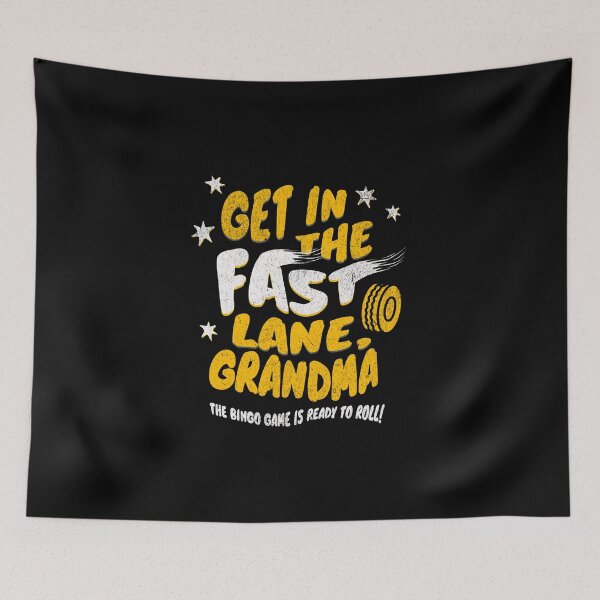 Item preview, Get in the Fast Lane, Grandma Mike Lange Quote designed and sold by quiggleton.