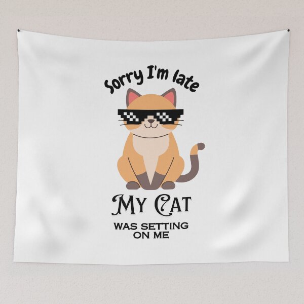 Item preview, Cats mom sorry I'm late my cat was setting on me  designed and sold by Fateh-Kro ⭐⭐⭐⭐⭐.