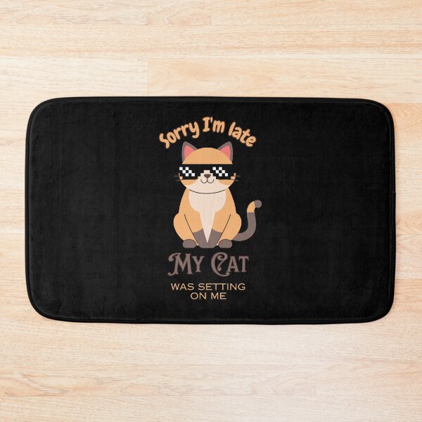 Item preview, Cats mom sorry I'm late my cat was setting on me  designed and sold by Fateh-Kro ⭐⭐⭐⭐⭐.