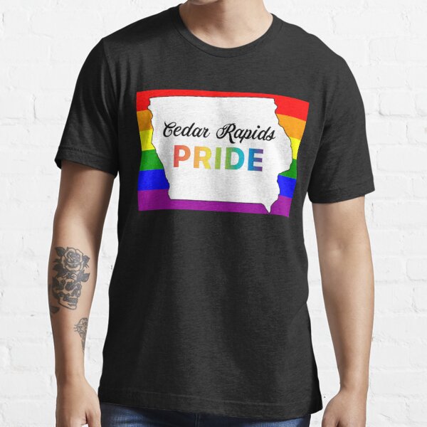 Cedar Rapids Iowa Gay Pride Shirt Cedar Rapids Lgbt Rainbow Flag T Shirt For Sale By