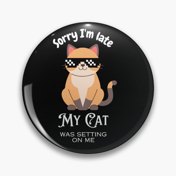 Item preview, Cats mom sorry I'm late my cat was setting on me  designed and sold by Fateh-Kro ⭐⭐⭐⭐⭐.