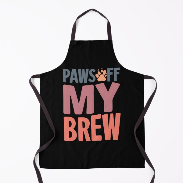 Item preview, Paws off my brew designed and sold by Tees16.