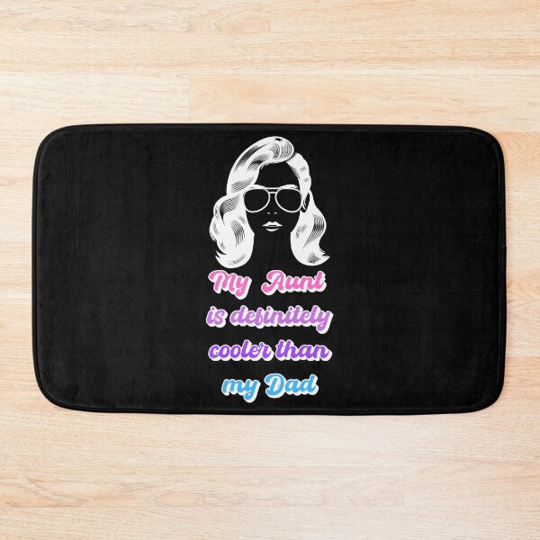 Item preview, My Aunt Is Definitely Cooler Than My Dad designed and sold by AnstuStyles.