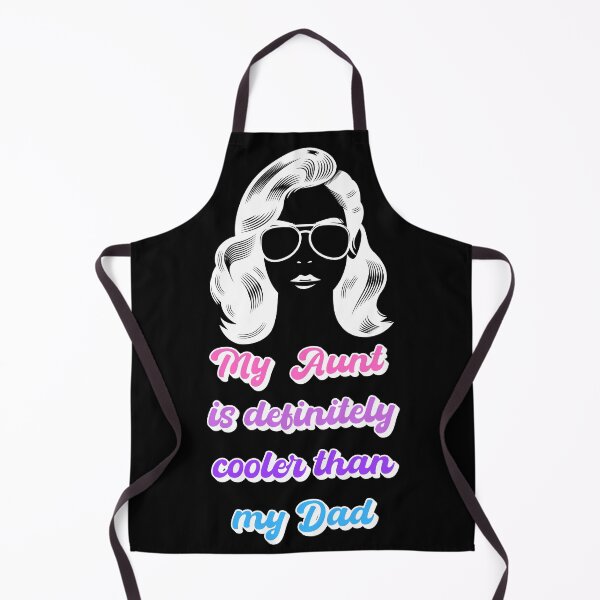 Item preview, My Aunt Is Definitely Cooler Than My Dad designed and sold by AnstuStyles.