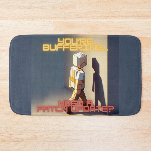 Item preview, NPC Vibes - You're buffering... Need a Patch Update? designed and sold by nature. electrified..