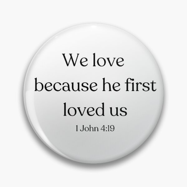 Item preview, We love because he first loved us designed and sold by Just Jesus.