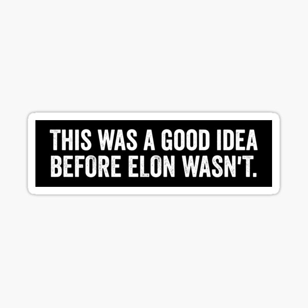 Item preview, This Was A Good Idea Before Elon Wasn't Anti Elon Electric Car Bumper  designed and sold by Burpishop.