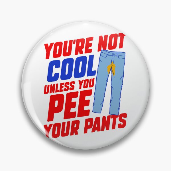 Artikelvorschau, Du bist nur cool, wenn du dir in die Hose pinkelst - BILLY MADISON entworfen und verkauft von acquiesce13.