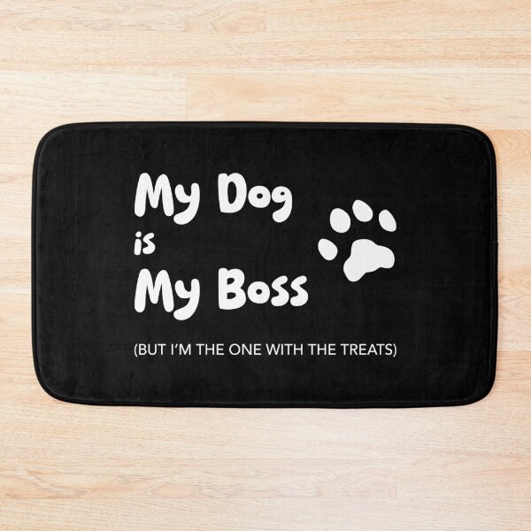 Item preview, My Dog is My Boss, Unique designed and sold by villacreativa.