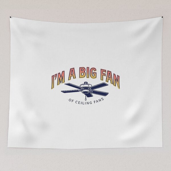 Item preview, I'm a big fan of ceiling fans - funny pun intended designed and sold by StudioArtMingle.