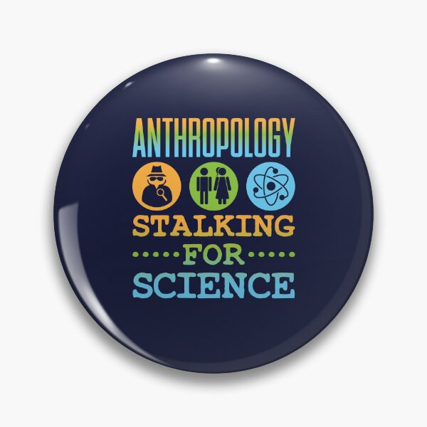 Item preview, Anthropology Stalking For Science designed and sold by jaygo.
