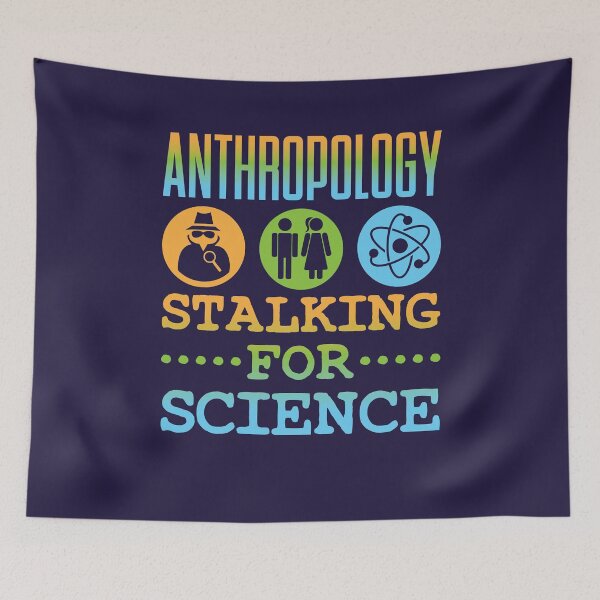 Item preview, Anthropology Stalking For Science designed and sold by jaygo.