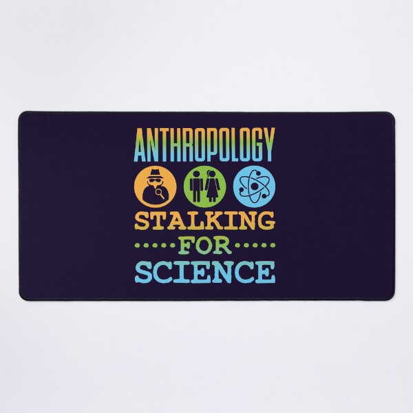 Item preview, Anthropology Stalking For Science designed and sold by jaygo.