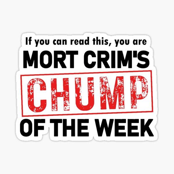 Item preview, If Reading, Mort Crim's Chump of the Week designed and sold by Corncob-TV.