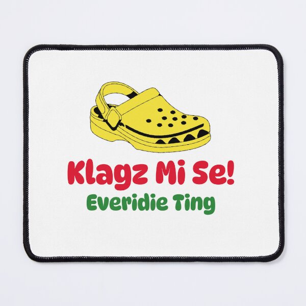 Artikelvorschau, Klagz Mi Se, Everidie Ting, Clogs für den Alltag, jamaikanisches Patois (Patwa) entworfen und verkauft von Kolcha.