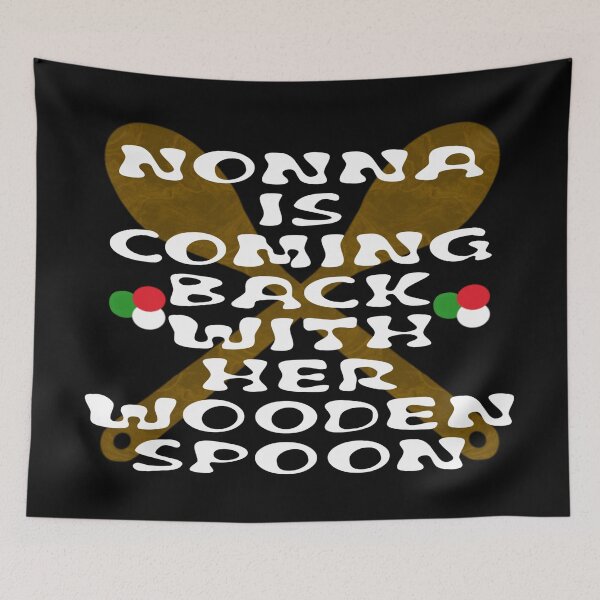 Item preview, Nonna Is Coming Back With Her Wooden Spoon | Funny Italian Family Gift designed and sold by Brian Gollob Creative Art.
