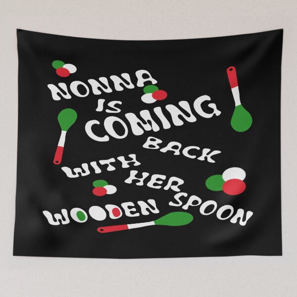 Item preview, Nonna Is Coming Back With Her Wooden Spoon | Funny Italian Grandma Pattern designed and sold by Brian Gollob Creative Art.