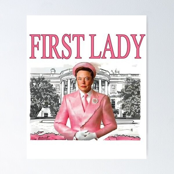 Item preview, Elon Musk First Lady 2025, Funny Elonia Musk designed and sold by DigitalNew.