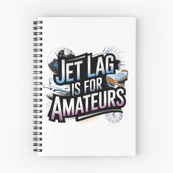 Item preview, Jet Lag is For Amateurs! designed and sold by Ink And Inspire.