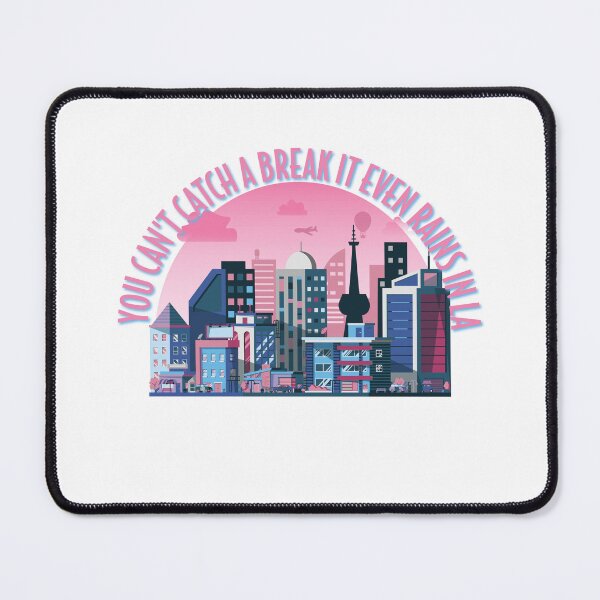 Item preview, LANY you can't catch a break it even rains in LA  designed and sold by spicystylesco.
