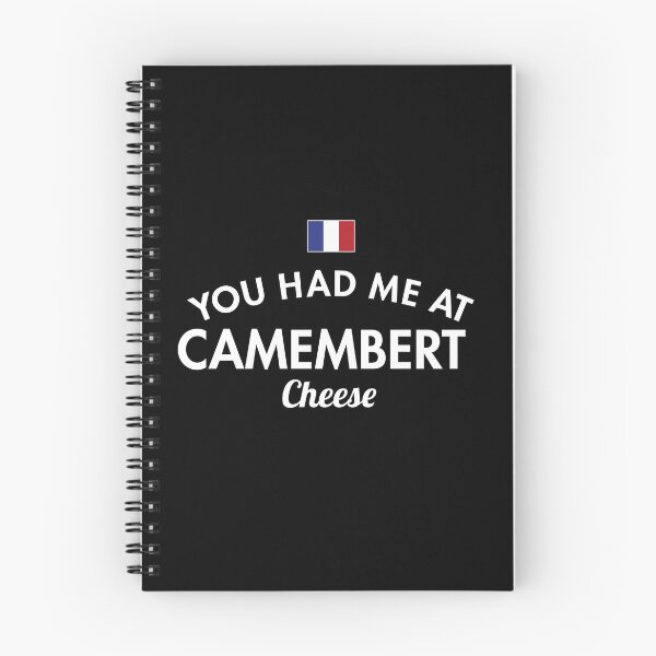 Item preview, You Had Me At Camembert designed and sold by twHistory.