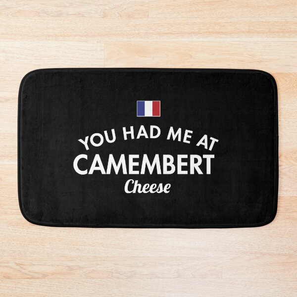Item preview, You Had Me At Camembert designed and sold by twHistory.
