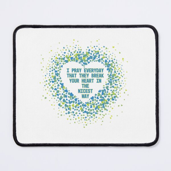 Item preview, LANY I pray everyday that they break your heart in the nicest way designed and sold by spicystylesco.
