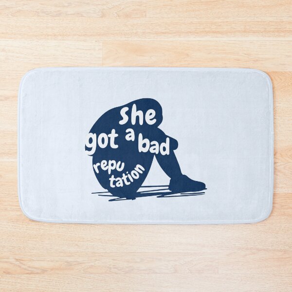 Item preview, She got a bad reputation designed and sold by karma-style.
