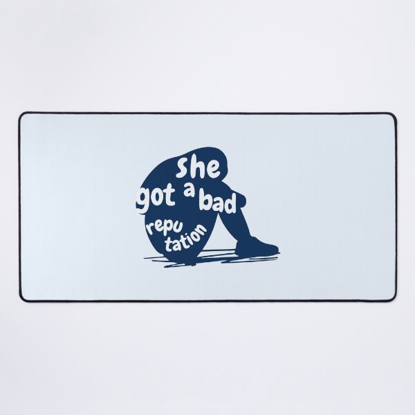 Item preview, She got a bad reputation designed and sold by karma-style.