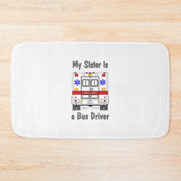 Item preview, My Sister is a Bus Driver designed and sold by RoseBloodCat.