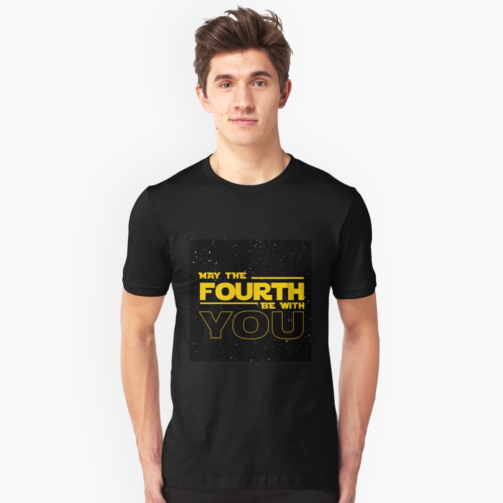may the 4th be with you shirts