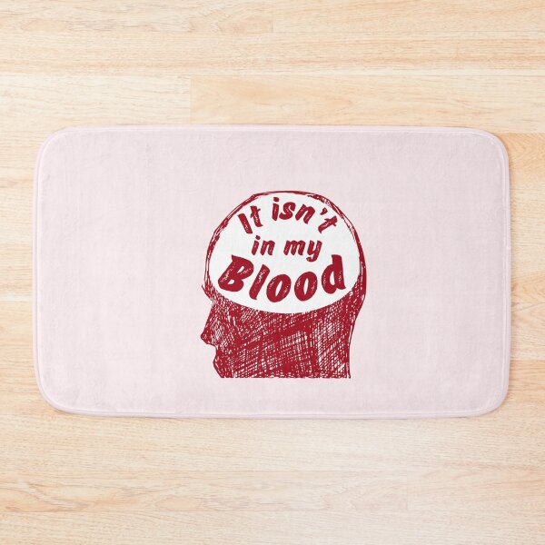 Item preview, It isn’t in my blood designed and sold by karma-style.