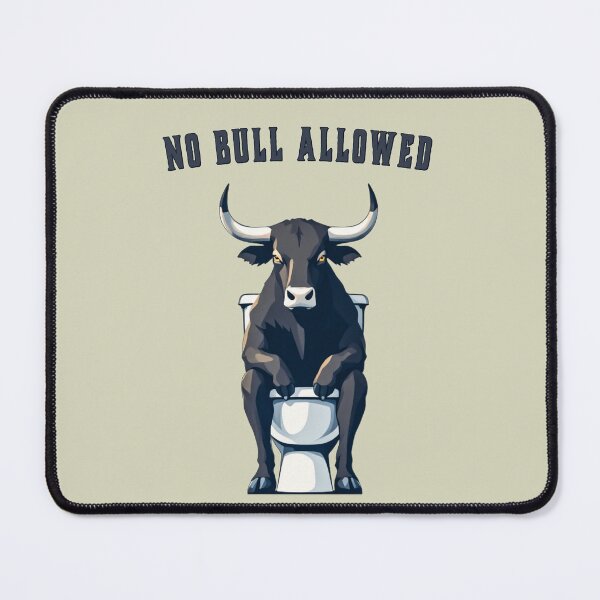 Item preview, No Bull Allowed - Hilarious Bull on Toilet Design designed and sold by SteadyRolling.