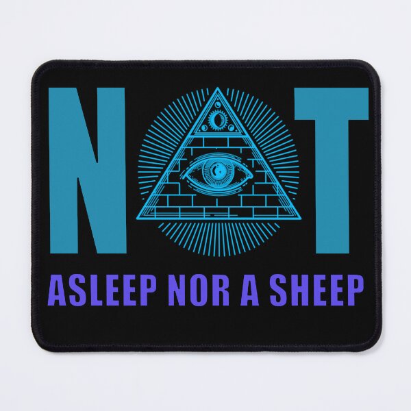 Item preview, Not Asleep Nor a Sheep illuminati anti-Government corruption criminal Anti-Dictator anti-King anti-war slogan saying funny joke phrase humor gag gift designed and sold by GreyForest.