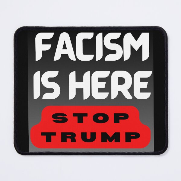 Item preview, FACISM IS HERE- Stop Trump designed and sold by Creative Liberty Designs.