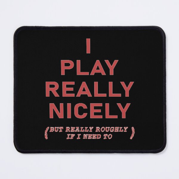 Item preview, I Play Really Nicely (Red) designed and sold by WordyDreams.