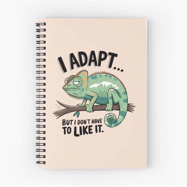 Item preview,  I adapt but I don't have to like it  designed and sold by FatBirdie.