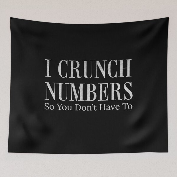 Item preview, I Crunch Numbers So You Don't Have To Estimator Funny Gift Idea designed and sold by HosvPrint .s.