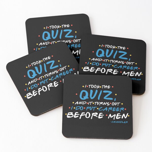 Item preview, I Took The Quiz, And It Turns Out I Do Put Career Before Men  -Chandler, FRIENDS designed and sold by Sticker Up.
